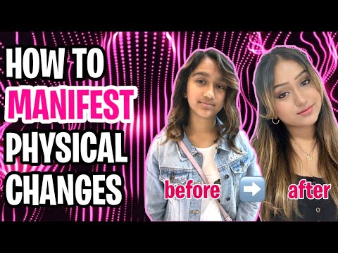 How to MANIFEST HUGE Physical APPEARANCE CHANGES Fast | Pictures Included!