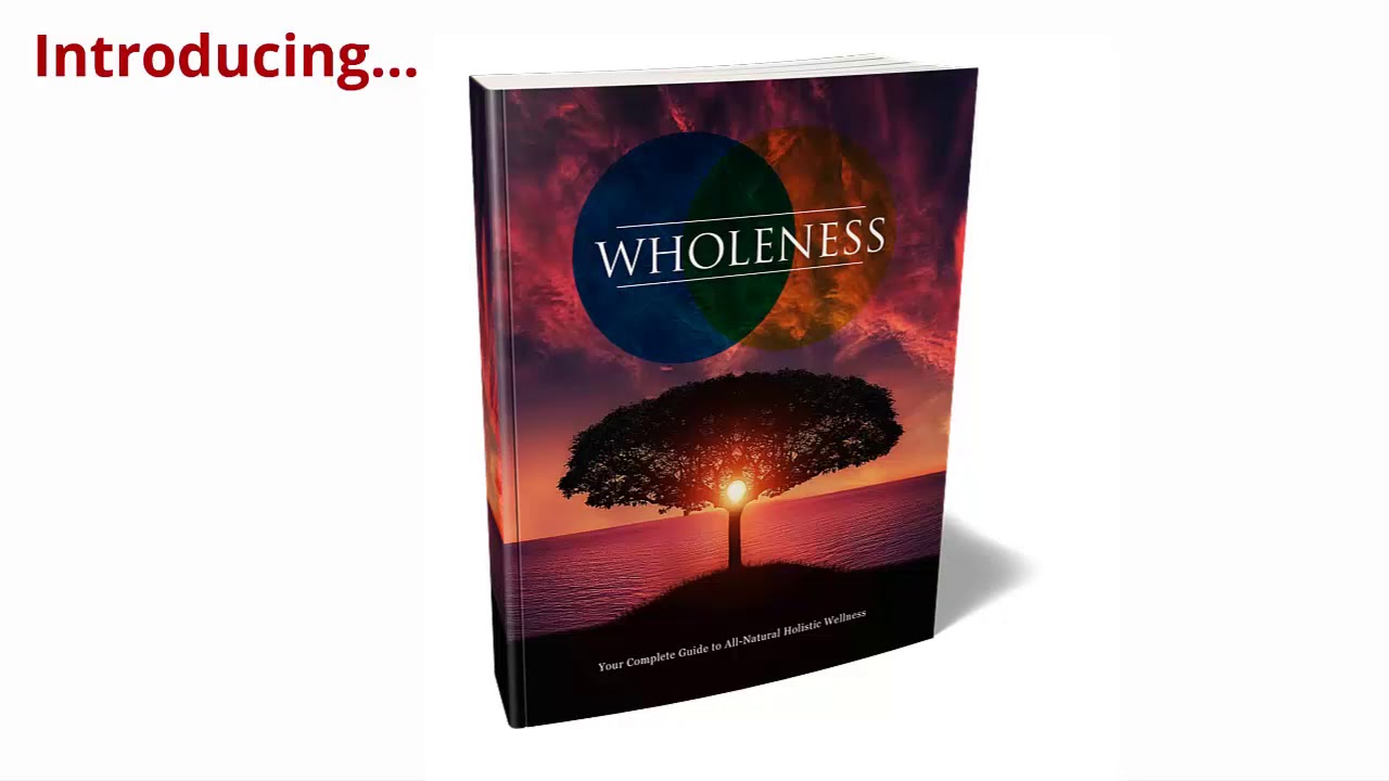 Your Complete Guide to All-Natural Holistic Wellness