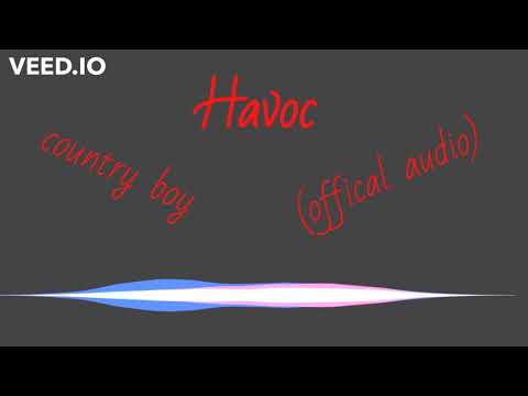 Havoc country boy (offical audio)