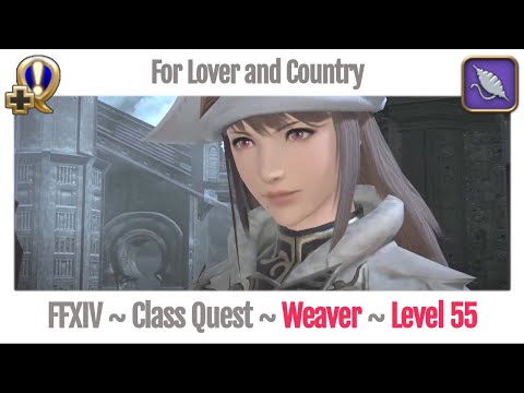 FFXIV Weaver Class Quest Level 55 ~ Heavensward ~ For Lover and Country