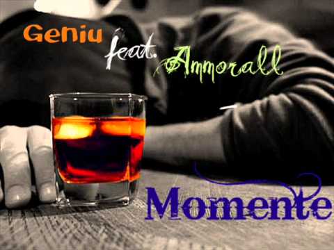 Geniu feat. Ammorall - Momente