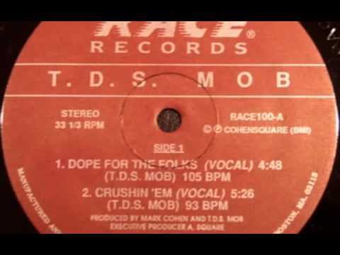 T.D.S. Mob - Dope For The Folks (Props Remix)