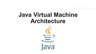 Java Virtual Machine Architecture