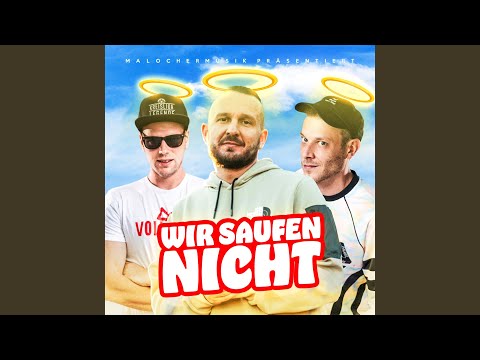 Wir saufen nicht