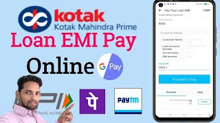 How to Kotak Mahindra Loan EMI Pay Online | Emi Pay Paytm | EMI pay PhonePe | EMI pay Google Pay