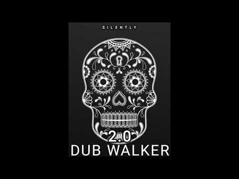 DUB ACID DUB - SILENTLY - DUB WALKER 2.0