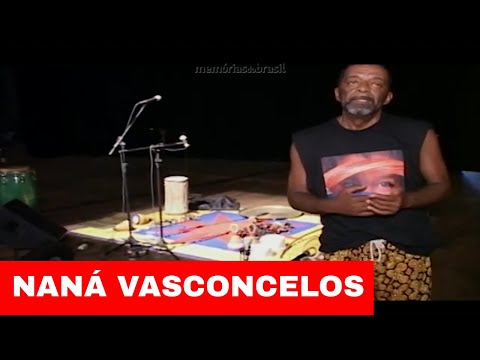 Naná Vasconcelos - instrumentos não tem limitações - NANÁ VASCONCELOS