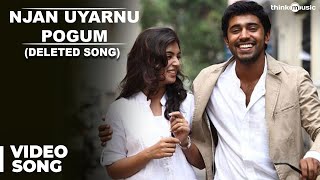 Neram (Malayalam) : Njan Uyarnu Pogum (Deleted Video Song) | Nivin, Nazriya Nazim