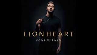 Jake Miller - EXCLUSIVE PREMIERE: &quot;LION HEART EP&quot; 3 Songs | BRAND NEW ! HD