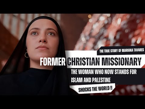 THE TRUE STORY Of Mariana Tavares Former Christian Missionary by Defending Islam and Palestine