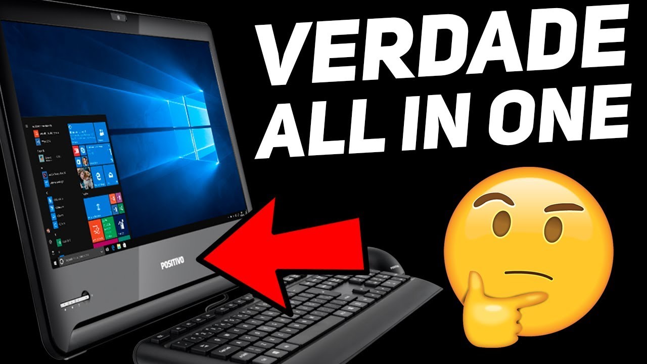 A VERDADE SOBRE OS COMPUTADORES ALL IN ONE