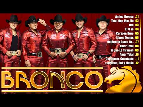 GRUPO BRONCO MIX LO MAS ROMANTICO ❤️ MEJORES CANCIONES ROMANTICAS ❤️ LO MEJOR DE BRONCO INOLVIDABLES