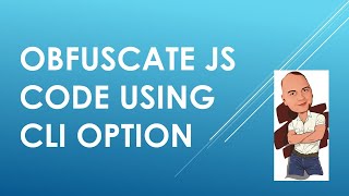 Obfuscate Your JS Code using CLI Option - Demo