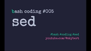 Programming BASH #5 - sed