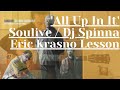 All Up In It - Soulive / Dj Spinna - Advanced Guitar Lesson / Jazz Funk / Eric Krasno Lesson