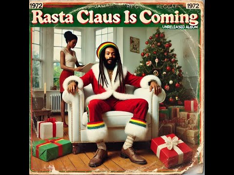 Christmas Roots Reggae (1973) [Unreleased Album] Rasta Claus is Coming