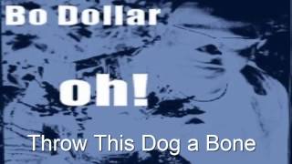 Bo Dollar: Throw This Dog a Bone