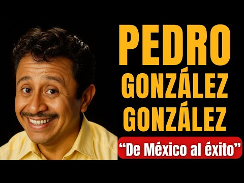 Pedro Gonzales-Gonzalez: The Mexican comedian who conquered Hollywood and broke barriers in the U.S.