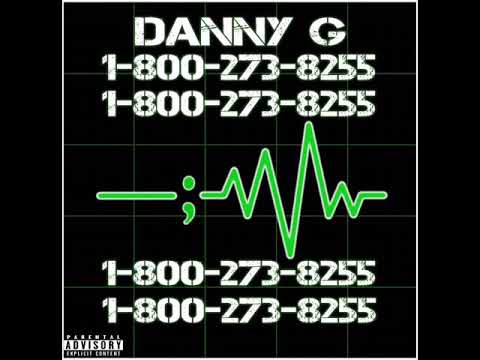 Danny G - 1-800-273-8255