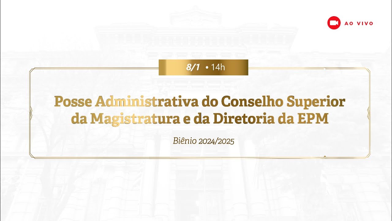 Posse administrativa do Conselho Superior da Magistratura e da Diretoria da EPM - Biênio 2024/2025