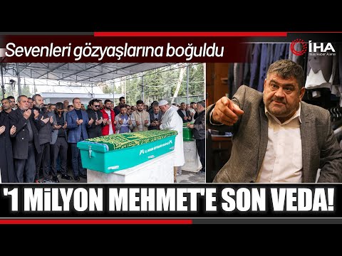 '1 Milyon Mehmet' Toprağa Verildi | '1 Milyon Mehmet' Kalp Krizi Geçirerek Hayatını Kaybetti