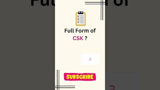 Full form of CSK ll CSK ka full form ll Chennai Super Kings