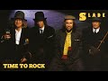 Slade - Time to Rock (Official Audio)