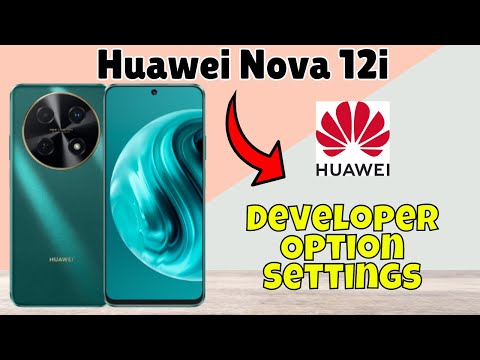 Huawei Nova 12i Developers Option || Huawei Nova 12i Developer Option Settings