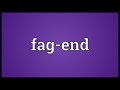Fag-end Meaning