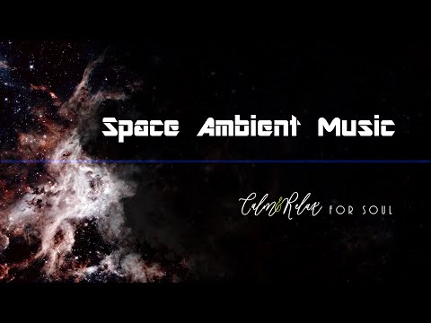 Space Ambient Music for meditation, relaxation, focusing and stess relief.