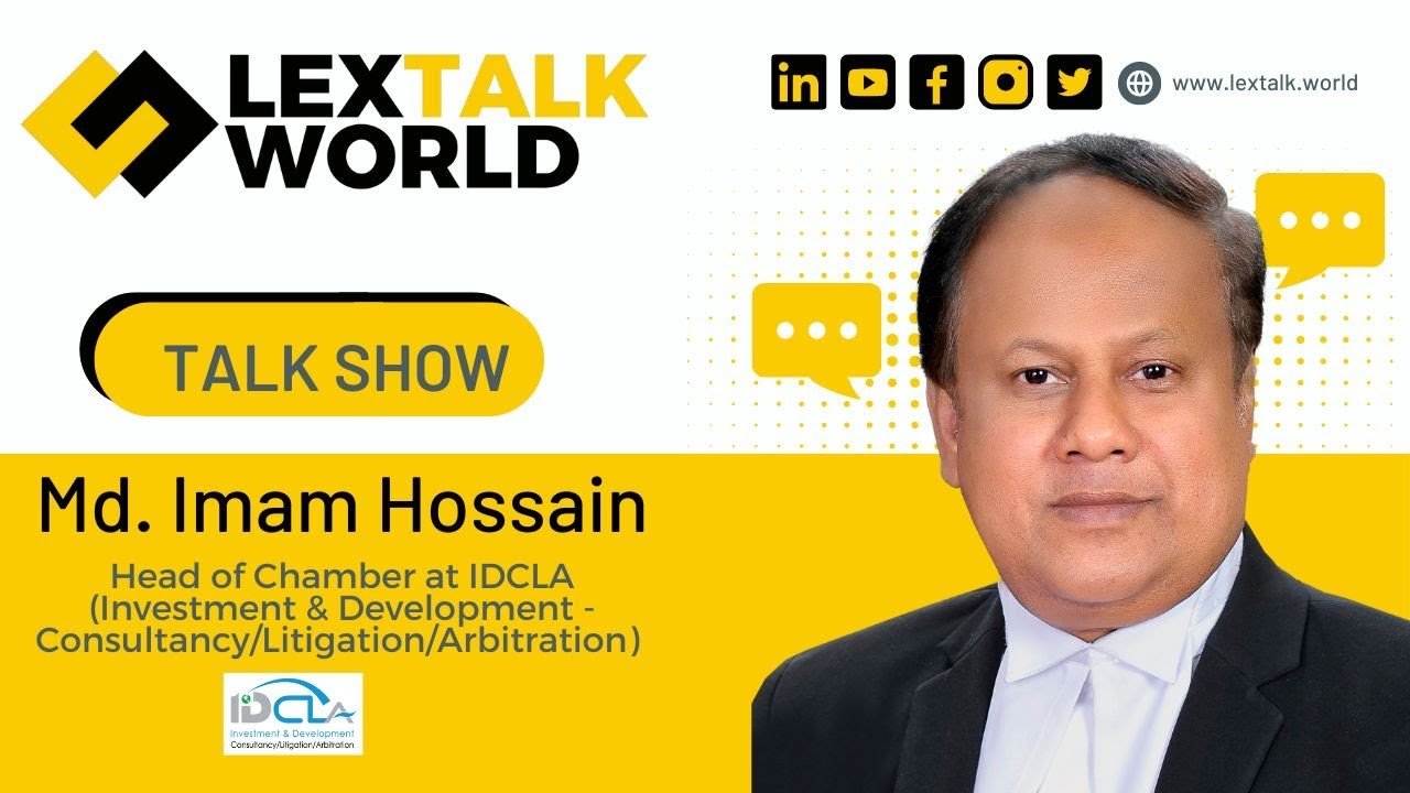 LexTalk World Talk Show with Md. Imam Hossain, Head of Chamber at Investment & Development.