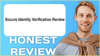 Socure Identity Verification Review | My Usage Experience