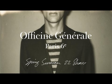 Officine Générale | Spring Summer 22 Fashion Show