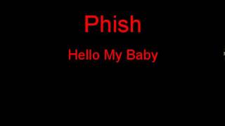 Phish Hello My Baby + Lyrics