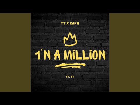 1'N A MILLION (feat. TT)