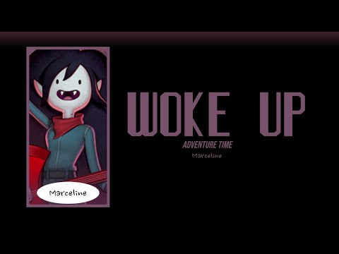 Woke Up Lyrics | Adventure Time: Distant Lands, Marceline