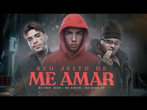 MC Don Juan, MC Kevin e MC Ryan SP - Seu Jeito De Me Amar - Perera DJ