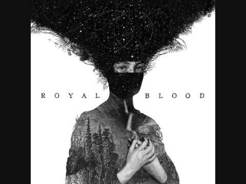 Royal Blood - Better Strangers