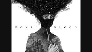 Royal Blood - Better Strangers