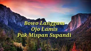 Download lagu Mispan Supandi#Bowo Langgam 'Ojo Lamis'(cover) mp3