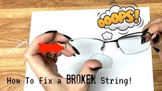 How to Fix a Broken String On A Semi-rimless Glasses Frame