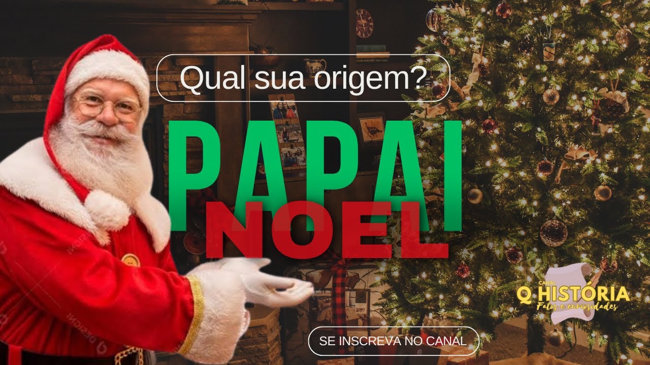 Qual a origem do papai Noel ?