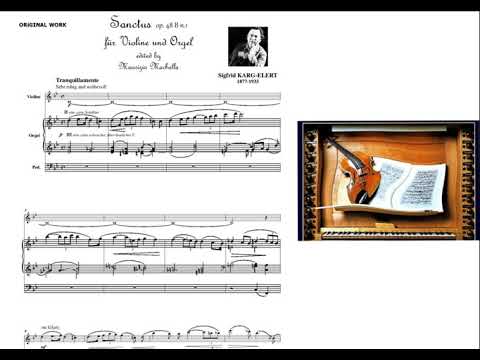 S. Karg-Elert (1877-1933): Sanctus Op  48 B 1 für Violine und Orgel (original work)