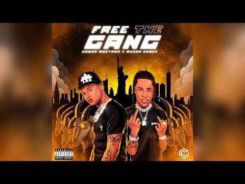 Dowba Montana Ft. Menor Bronx - Free The Gang (Letra)