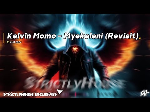 Myekeleni (Revisit) Kelvin Momo