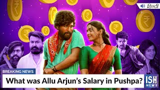 What was Allu Arjun’s Salary in Pushpa?