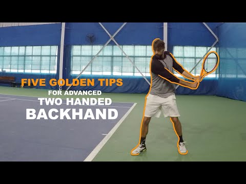 Five Golden Tips For Advanced Two Handed Backhand (TENFITMEN - Episode 154)