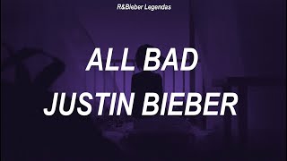 Justin Bieber - All Bad (Tradução/Legendado PT-BR)