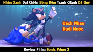 Review Phim: Nhím Xanh Đại Chiến Bóng Đêm Tranh Giành Đá Quý | Sonic Prime 2 | Linh San Review