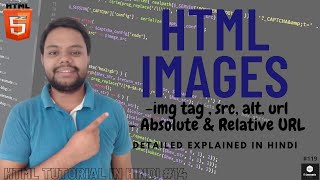 Images  | Img Tag | Src in HTML | Alt in HTML | Width | Height in HTML